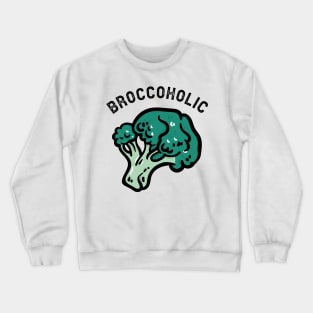 Broccoholic T-shirt Crewneck Sweatshirt